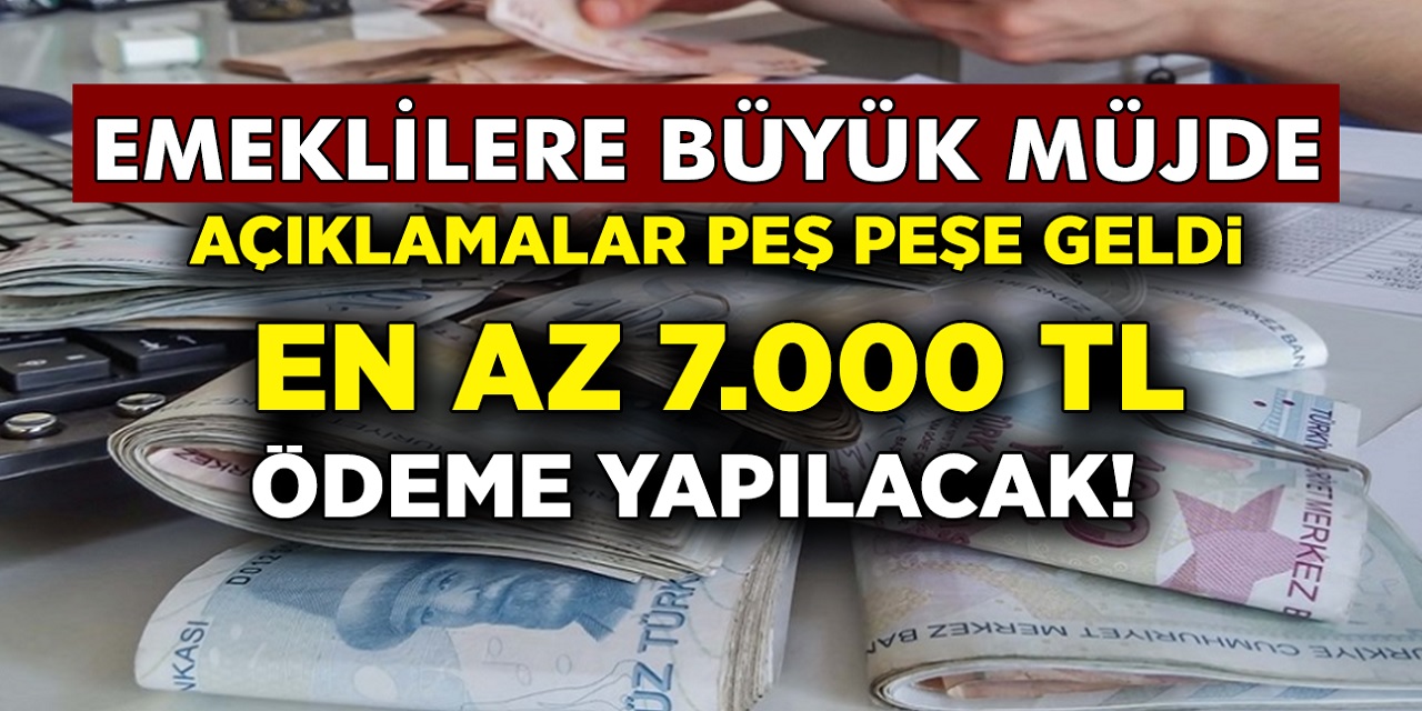 Biraz Önce Meclisten Müjdeli Haber Geldi: Emekliye 7.000 TL Ödeme Yapılacak! ATM'den Hemen Çekebileceksiniz