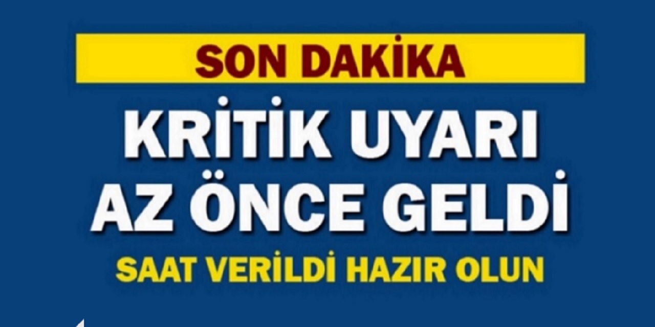Meteoroloji'den Kritik Hava Durumu Uyarısı! Aman dikkat...