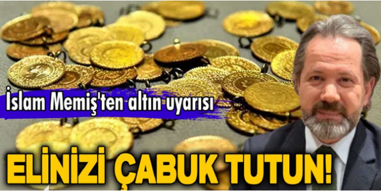 İslam Memiş Uyardı: "Altın ve Gümüş Yatırımcıları Elinizi Çabuk Tutun..."