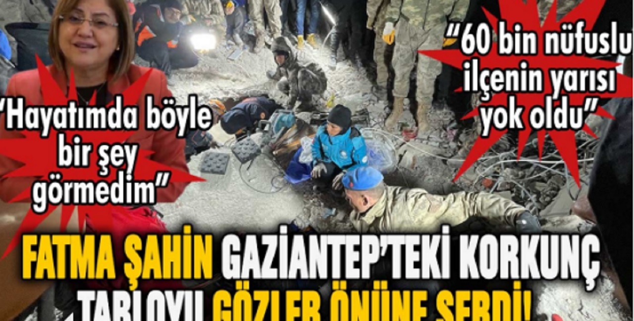 Fatma Şahin'den Deprem Sonrası Açıklama Geldi! "60 Bin Nüfuslu İlçenin Yarısı Yok Oldu"