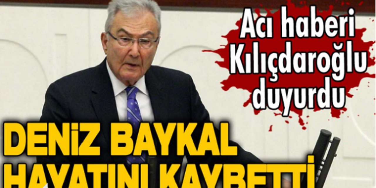 Eski CHP Genel Başkanı Deniz Baykal Yaşamını Yitirdi!